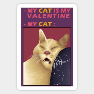 My Cat Is My Valentine Sticker